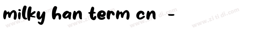 milky han term cn下载字体转换
